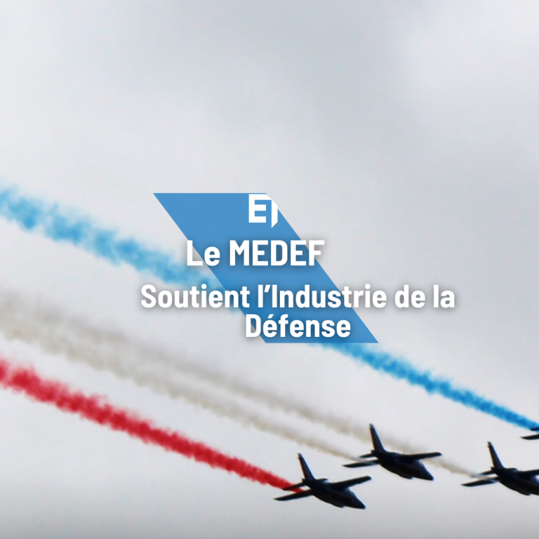 MEDEF Soutient l'industrie de la défense