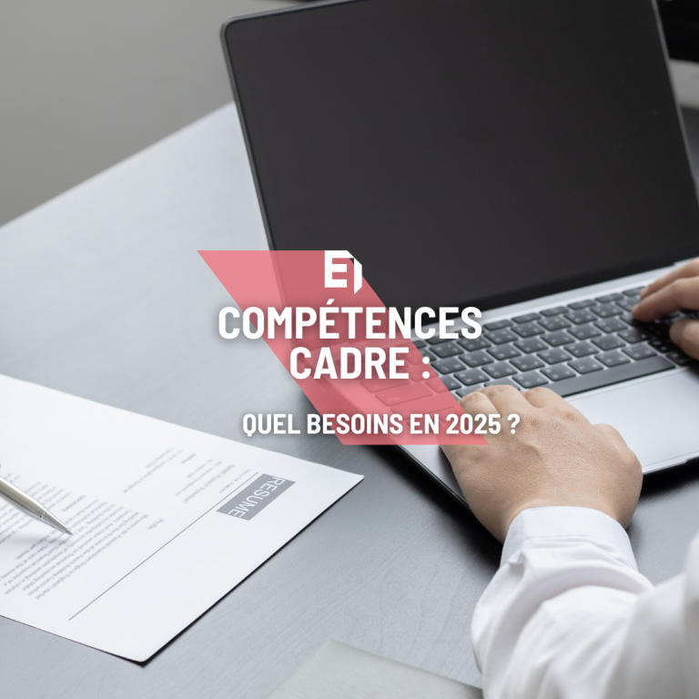 COMPÉTENCES CADRES QUEL BESOIN EN 2025