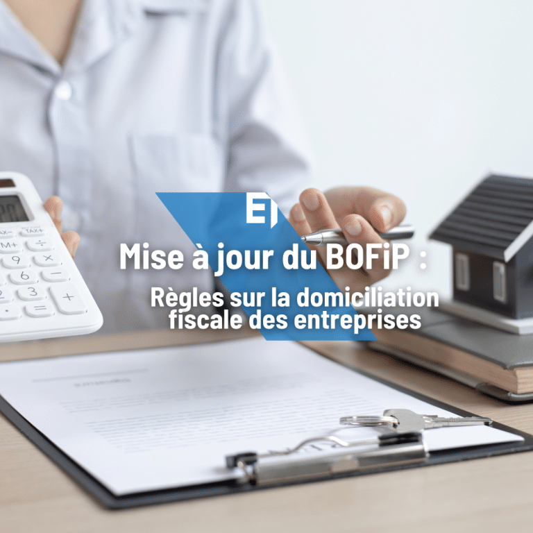 Mise à jour BOFIP domicialisation fiscale des entreprises