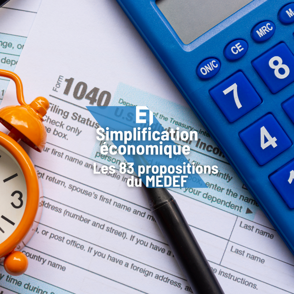Simplification économique les 83 propositions du MEDEF