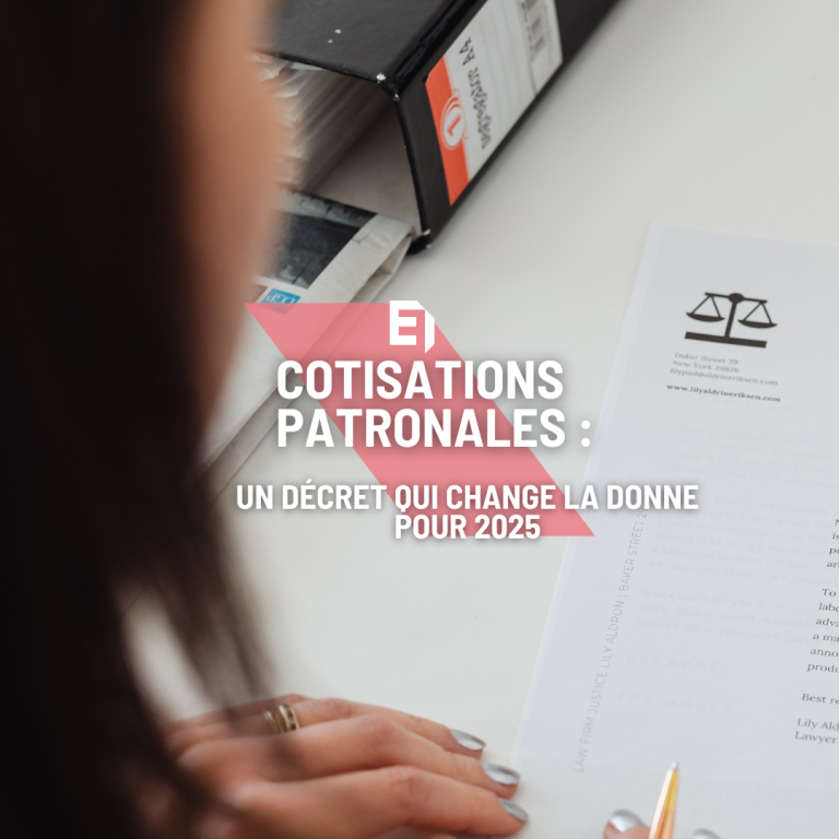 COTISATIONS PATRONALES : UN DECRET QUI CHANHGE LA DONNE POUR 2025