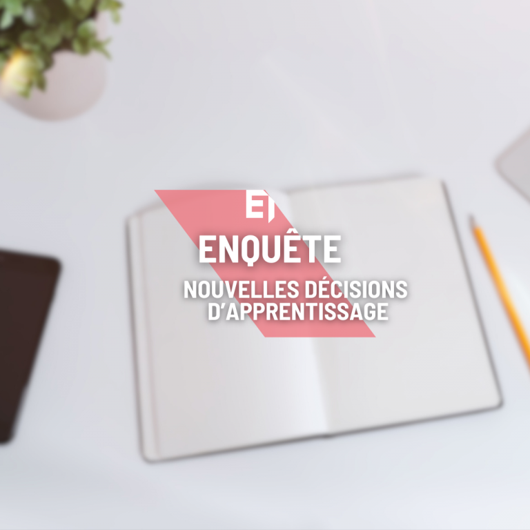 Enquête sur les nouvelles décisions d'apprentissage