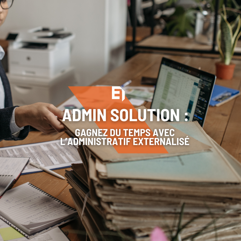 gagnez du temps avec l'administratif externalisé admin solution